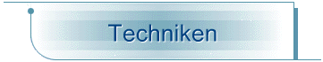 Techniken